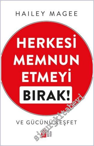 Herkesi Memnun Etmeyi Bırak ve Gücünü Keşfet -        2025