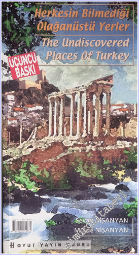 Herkesin Bilmediği Olağanüstü Yerler = The Undiscovered Places of Turkey -        2004