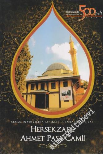 Hersekzade Ahmet Paşa Camii: Keşan'ın 500 Yılına Tanıklık Eden Tarihi 