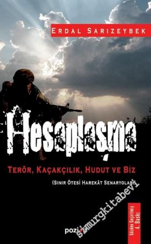 Hesaplaşma: Terör, Kaçakçılık, Hudut ve Biz ( Sınır Ötesi Harekat Senaryoları )  -        2007