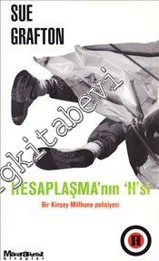 Hesaplaşma'nın ‘H'si - Bir Kinsey Millhone Polisiyesi -        1997