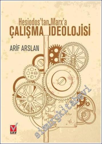 Hesiodos'tan Marx'a Çalışma İdeolojisi -        2018