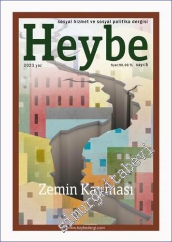 Heybe Sosyal Hizmet ve Sosyal Politika Dergisi - Zemin Kayması - Sayı: 5      Yaz 2023