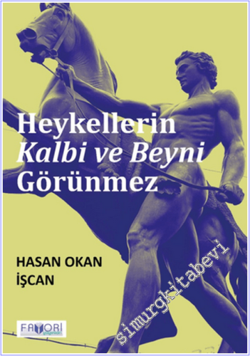 Heykellerin Kalbi ve Beyni Görünmez -        2026