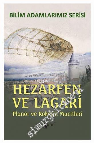 Hezarfen ve Lagari Planör ve Roketin Mucitleri -