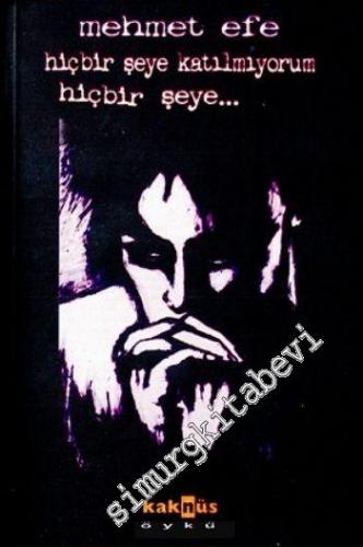 Hiç Bir Şeye Katılmıyorum
