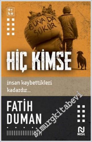 Hiç Kimse : İnsan Kaybettikleri Kadardır -        2025