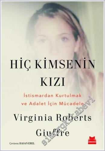 Hiç Kimsenin Kızı : İstismardan Kurtulmak ve Adalet İçin Mücadele -        2026