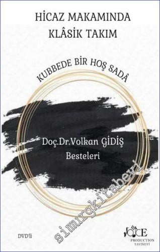 Hicaz Makamında Klasik Takım Kubbede Bir Hoş Sada -        2023