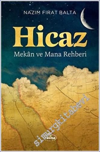 Hicaz - Mekan ve Mana Rehberi -        2023