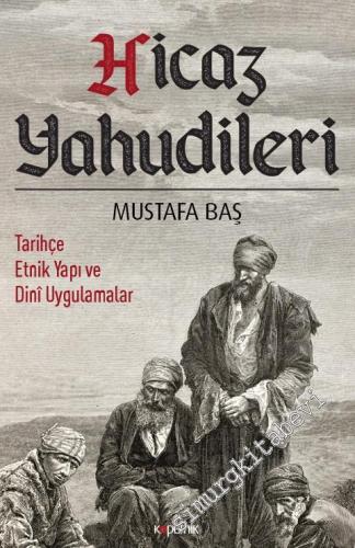 Hicaz Yahudileri : Tarihçe Etnik Yapı ve Dini Uygulamalar -        2019