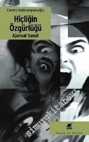 Hiçliğin Özgürlüğü: Ajansal Sanat -