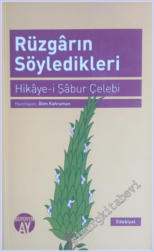 Hikaye-i Şabur Çelebi - Rüzgârın Söyledikleri  -