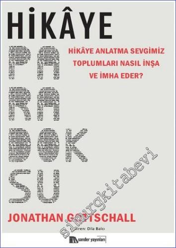 Hikaye Paradoksu: Hikaye Anlatma Sevgimiz Toplumları Nasıl İnşa ve İmha Eder - 2024