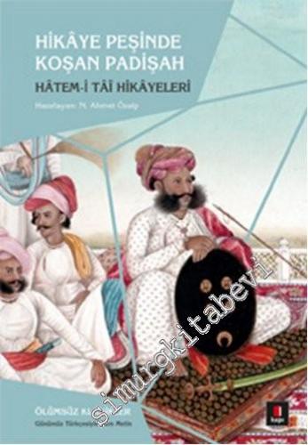 Hikaye Peşinde Koşan Padişah - Hatem-i Tai Hikâyeleri -