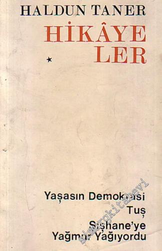 Hikayeler; Yaşasın Demokrasi, Tuş, Şişhane' ye Yağmur Yağıyordu Cilt: 1 -