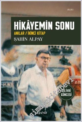 Hikayemin Sonu : Anılar / İkinci Kitap - Silivri Güncesi -        2025