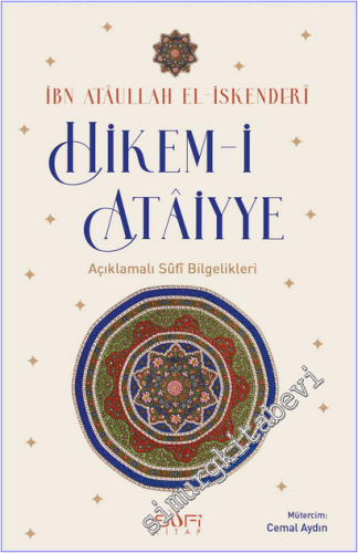 Hikem-i Ataiyye : Açıklamalı Sufi Bilgelikleri -