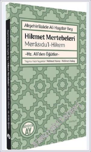 Hikmet Mertebeleri : Merâsıdu'l-Hikem - Hz. Ali'den Öğütler -        2024