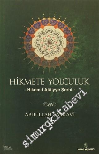Hikmete Yolculuk: Hikem - i Ataiyye Şerhi -