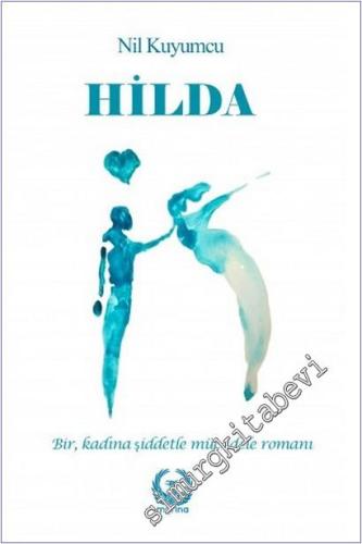Hilda : Bir Kadına Şiddetle Mücadele Romanı -        2022