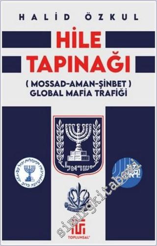 Hile Tapınağı : Mossad - Aman - Şinbet - Global Mafia Trafiği -        2024