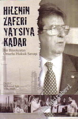 Hilenin Zaferi Yatsıya Kadar: Bir Bürokratın Onurlu Hukuk Savaşı -