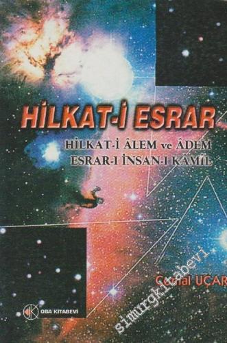 Hilkat-i Esrar: Hilkat-i Alem ve Adem Esrar-ı İnsan-ı Kamil