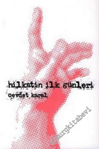 Hilkatin İlk Günleri -