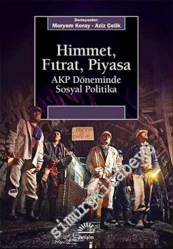 Himmet, Fıtrat, Piyasa: AKP Döneminde Sosyal Politika -