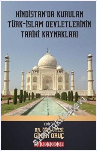 Hindistan'da Kurulan Türk - İslam Devletlerinin Tarihi Kaynakları - 20