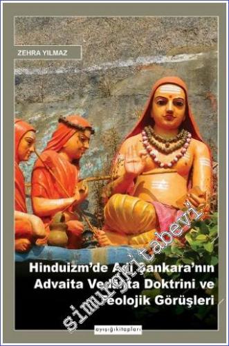 Hinduizm'de Adi Şankara'nın Advaita Vedanta Doktrini ve Teolojik Görüşleri -        2022