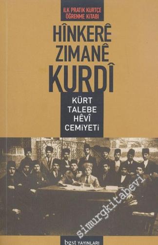 Hınkere Zimane Kurdi = Kürt Talebe Hevi Cemiyeti: İlk Pratik Kürtçe Öğrenme Kitabı -