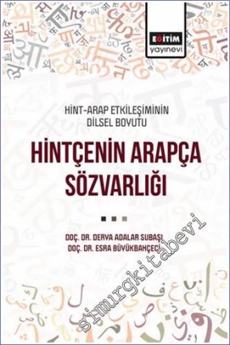 Hintçenin Arapça Sözvarlığı : Hint-Arap Etkileşiminin Dilsel Boyutu  -        2023