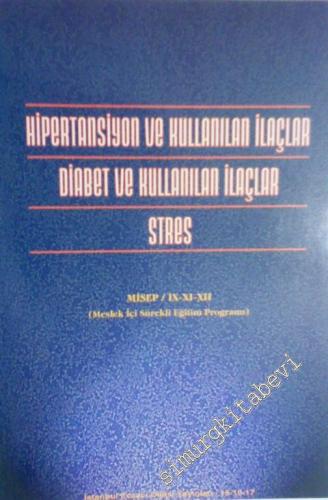 Hipertansiyon ve Kullanılan İlaçlar - Diabet ve Kullanılan İlaçlar - Stress -