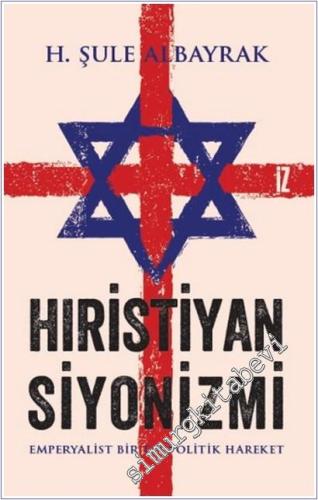 Hıristiyan Siyonizmi : Emperyalist Bir Teopolitik Hareket -        2025