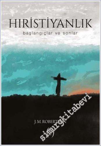 Hıristiyanlık  Başlangıçlar ve Sonlar -        2026