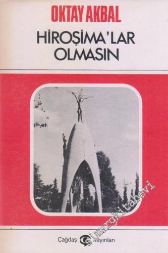 Hiroşimalar Olmasın : Gözlemler, Anılar, İzlenimler -        1976