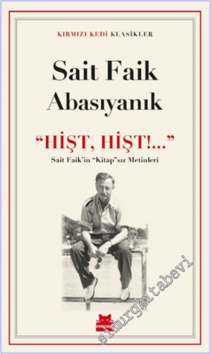 Hişt Hişt - Sait Faik'in Kitapsız Metinleri