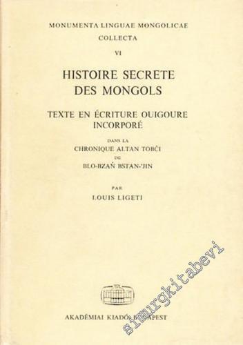 Histoire Secrete des Mongols: Texte en Ecriture Ouigoure Incorpore, Da