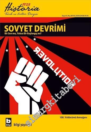 Historia 1923: Altı Aylık Tarih ve Kültür Dergisi - Dosya: 1917 Sovyet Devrimi, Bir son mu, yoksa bir başlangıç mı? 100. Yıl Armağanı - Sayı: 4      Sonbahar