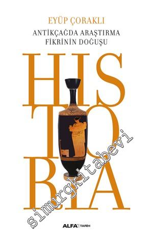 Historia: Antikçağda Araştırma Fikrinin Doğuşu -