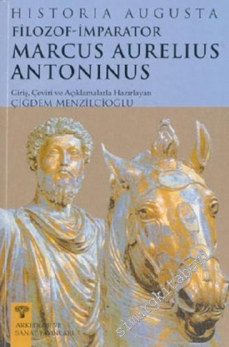 Historia Augusta Filozof : İmparator Marcus Aurelius Antoninus