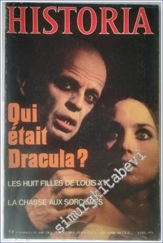 Historia : Qui était Dracula - Les Huit Filles de Louis XV - La Chasse aux Sorcières - 389      Avril 1979