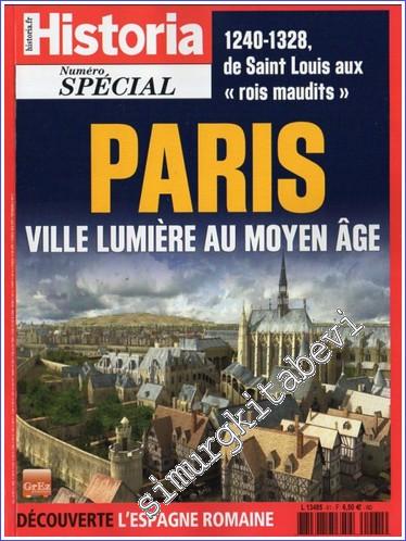 Historia Spécial : Paris Ville Lumière au Moyen Age (1240 - 1328, de Saint Louis aux rois maudits) - Spécial no 61      Mai- Juin 2024