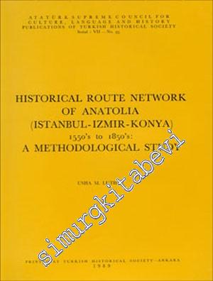 Historical Route Network of Anatolia (Istanbul - Izmir - Konya) 1550's