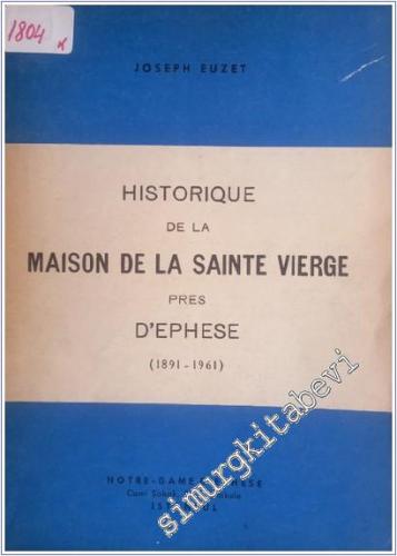 Historique De La Maison De La Sainte Vierge Pres D'ephese ( 1891 - 1961 ) -        1961