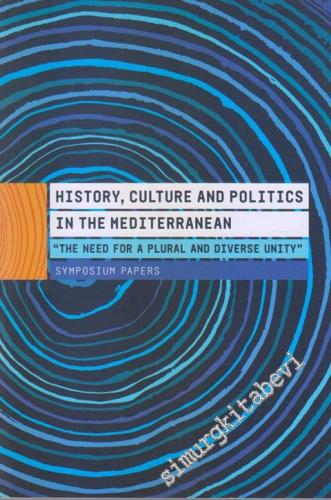 History, Culture And Politics in the Mediterranean : Symposium Papers  -        2016