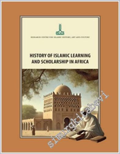 History of Islamic Learning and Scholarship in Africa -        2024