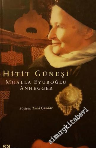 Hitit Güneşi Mualla Eyüboğlu Anhegger -        2003